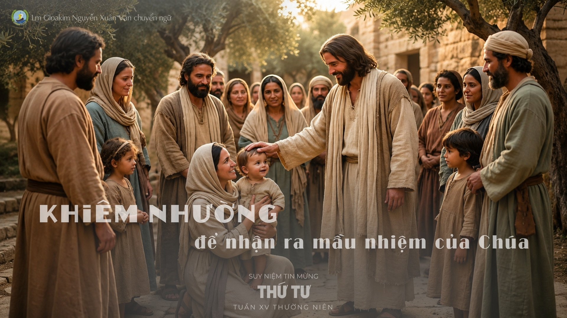 Lời ban Sự sống: Khiêm nhường để nhận ra mầu nhiệm của Chúa_Thứ Tư tuần XV _ Mùa Thường niên